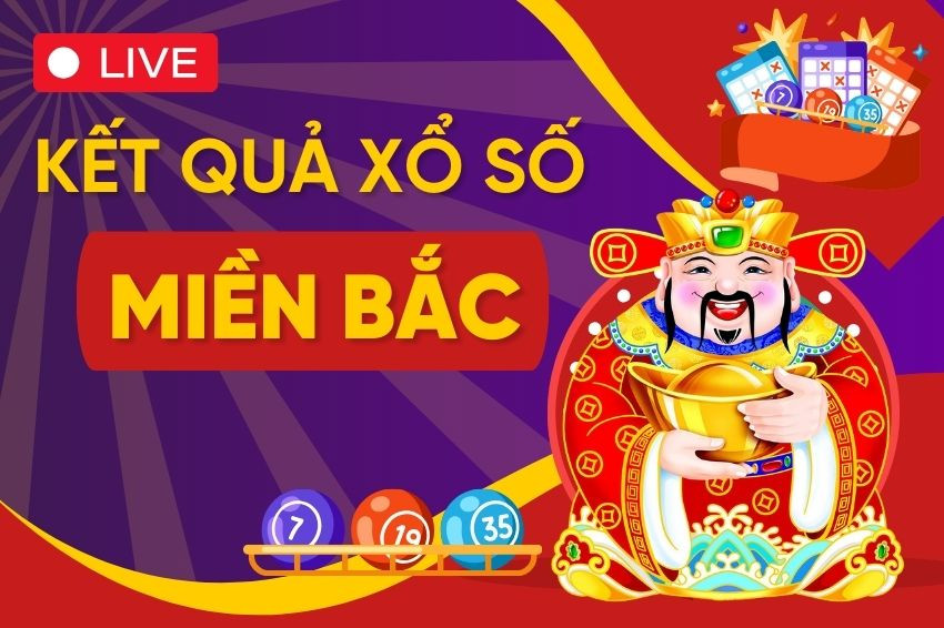 Xổ số miền Bắc - Cách chơi và mẹo chiến thắng cực chuẩn